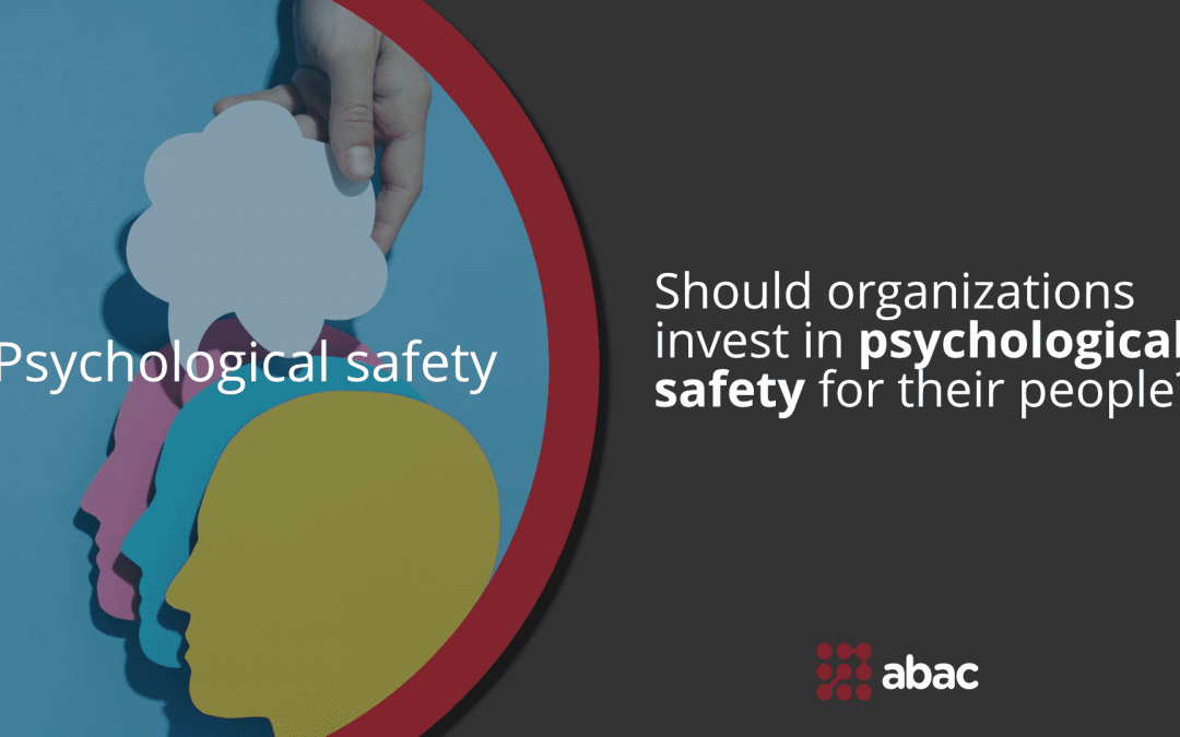A culture of psychological safety: why does it matter?