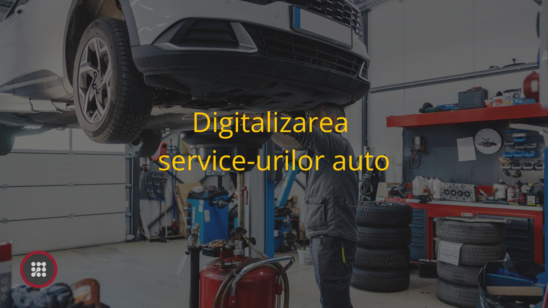 Digitalizarea service-urilor auto Digitalizarea service-urilor auto